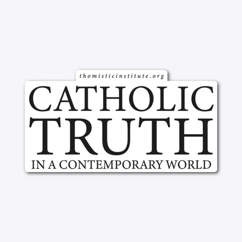 Catholic Truth — Dye Cut Sticker