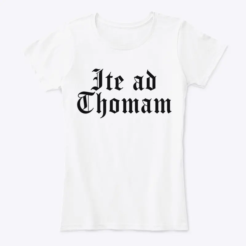 Go to Thomas — Women's Tee (White)